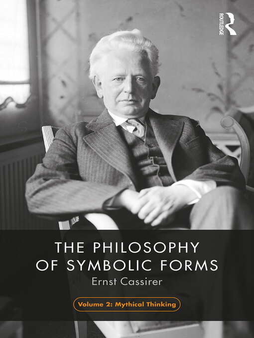 Title details for The Philosophy of Symbolic Forms, Volume 2 by Ernst Cassirer - Available